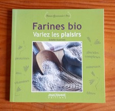 Farines bio - Variez les plaisirs ( Estelle Guerven )