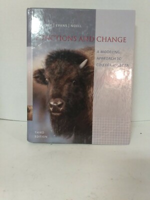 Functions and Change: A Modeling Approach to College Algebra- 3rd Edition--C3
