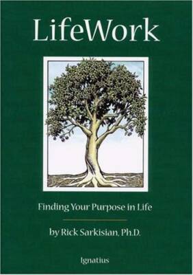 LifeWork: Finding Your Purpose in Life - Paperback - GOOD
