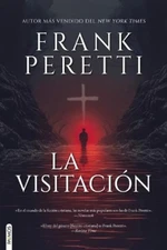 Frank Peretti La Visitación (Paperback)