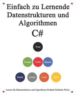 Einfach zu lernende Datenstrukturen und Algorithmen C#: Lernen Sie Datenstruktur