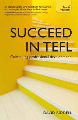 Teach Yourself Succeed in TEFL - Continuing Professional Development, Paperba...