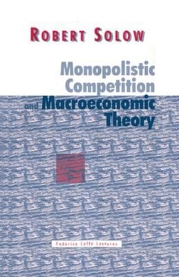 Monopolistic Competition and Macroeconomic Theory Paperback Rober