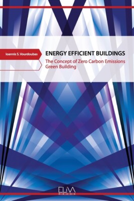 Energy Efficient Buildings: The Concept Of Zero Carbon Emissions Green Buil...