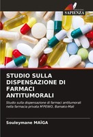 Studio Sulla Dispensazione DI Farmaci Antitumorali Souleymane MaïGa Taschenbuch