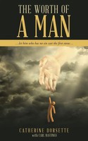 Catherine Dorsette (U. A.) | The Worth Of A Man | Taschenbuch | Englisch (2014)