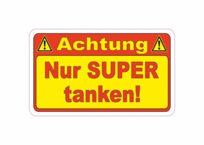 DIE-STICKERBAR Achtung Nur Super tanken Warnung PKW Tankdeckel Aufkleber Etiketten 50x30mm Kfz