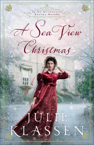 A Sea View Christmas by Julie Klassen - 9780764242441