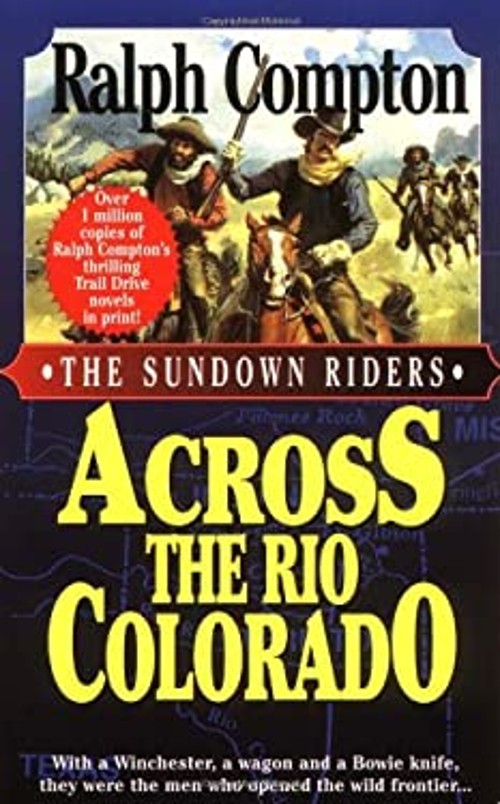 Across the Rio Colorado Mass Market Paperbound Ralph ComptonFree US Delivery | ISBN:0312961022