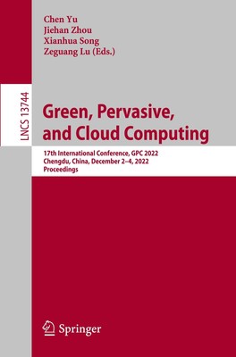Green, Pervasive, and Cloud Computing, Chen Yu