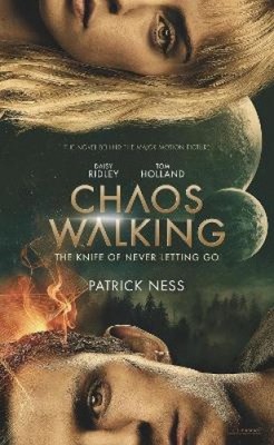 Chaos Walking Movie Tie-in Edition: The Knife of Never Letting Go (Chaos