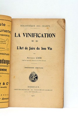 CIER LA VINIFICATION ILLUSTRATIONS PREMIÈRE ÉDITION BORDEAUX 1910