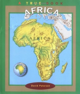 AFRICA (TRUE BOOKS, CONTINENTS) By David Petersen *Excellent Condition*