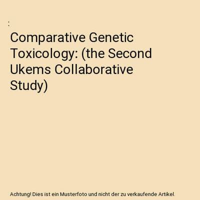 Comparative Genetic Toxicology: (the Second Ukems Collaborative Study)