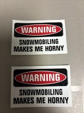 WARNING Snowmobiling Makes Me Horny