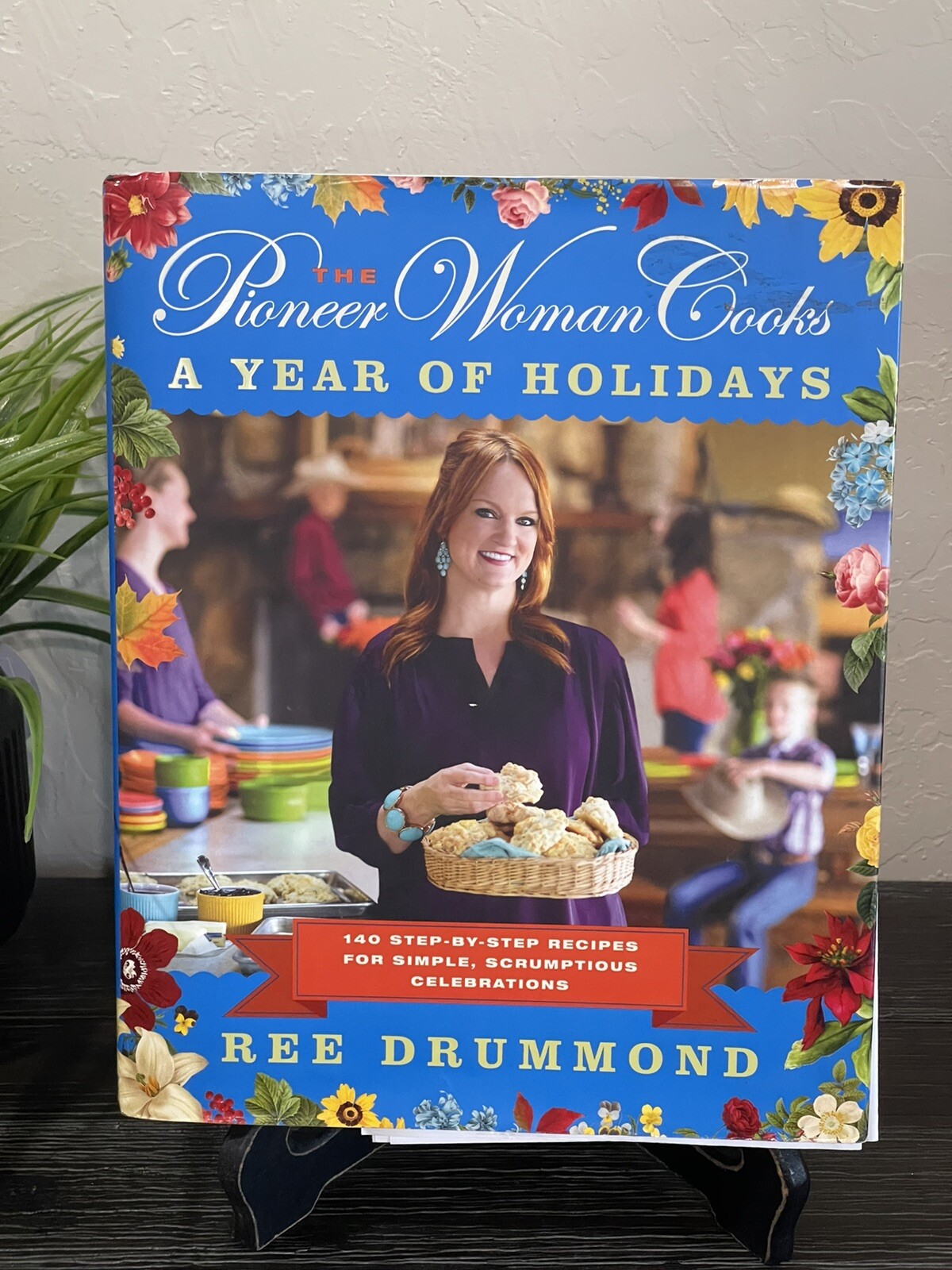 Pioneer Woman Holiday Cookbook with 140 Easy Step-by-Step Recipes for Every Celebration  