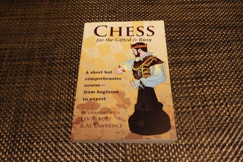 Schach für Begabte und Beschäftigte: Ein kurzes, aber umfassendes Kurs-Taschenbuch