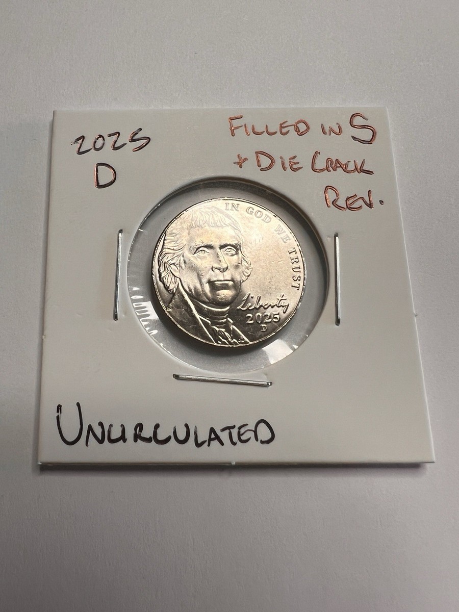 2025-D Jefferson Nickel (1) - ERRORS - BU/CUD ERROR- “Filled In “S