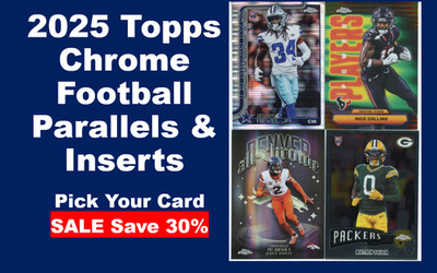 2025 Topps Chrome Football Parallels & Inserts | You Pick From List | RC & Vets