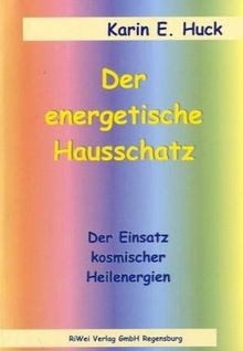 Der energetische Hausschatz von Huck, Karin E. | Buch | Zustand gut