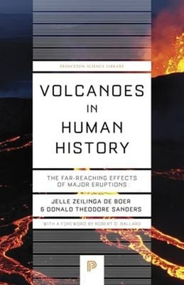 Volcanoes in Human History : The Far-Reaching Effects of Major Er