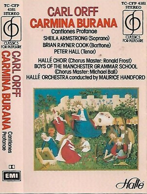 CARL ORFF CARMINA BURANA CASSETTE CLASSIC FOR PLEASURE HALLE ORCHESTRA CHOIR 