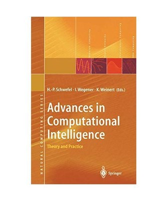 Advances in Computational Intelligence: Theory and Practice