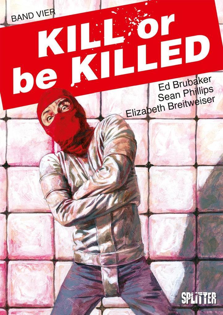 Thumbnail - Kill Or Be Killed. Band 4 | Ed Brubaker | 2019 | Deutsch | Kill Or Be