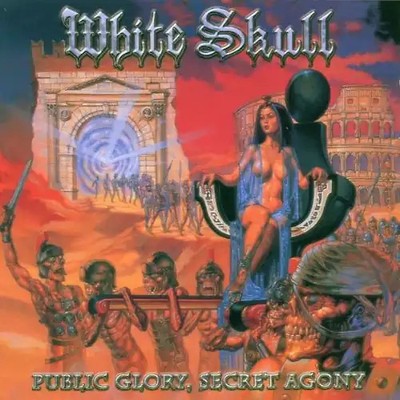 White Skull - Public Glory,Secret Agony