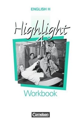 English H/Highlight - Ausgabe B: English H, Highlight Bd. 4 B, Workbook, Fü ...