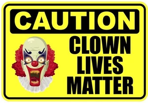 Clown Lives Matter Funny Self Adhesive Sticker
