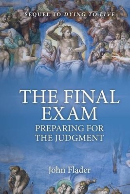 John Flader THE FINAL EXAM, Preparing for the Judgment (Taschenbuch)
