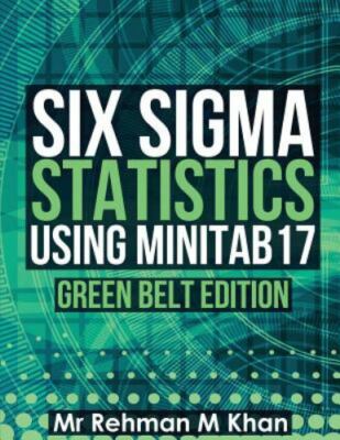 Six Sigma Statistics Using Minitab17., Paperback by Khan, Rehman M., Brand Ne...