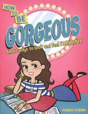Be Gorgeous Paperback Fiona Foden