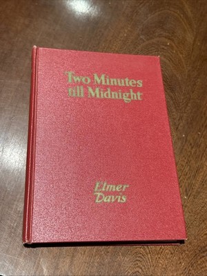 Two Minutes till Midnight by Elmer Davis HC First Edition  Very Good 1955