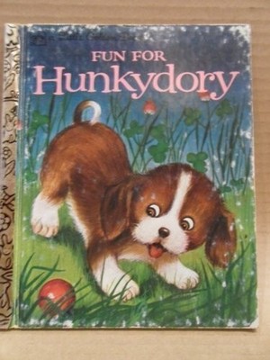 FUN FOR HUNKYDORY By May Justus - Hardcover *Excellent Condition*