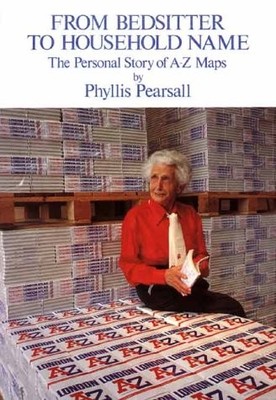 A. TO Z. MAPS: THE PERSONAL STORY - FROM BEDSITTER TO By Phyllis Pearsall