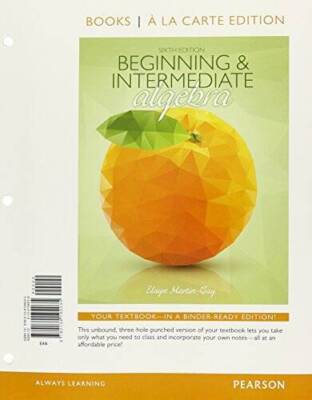 Beginning & Intermediate Algebra, Books a la Carte Edition (6th Edition) - GOOD