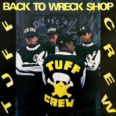 LP 33 Tuff Crew - Back To Wreck Shop US 1989 Soo Deff Records