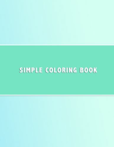 Simple Coloring Book : Dementia and Alzheimers Coloring Book Anti