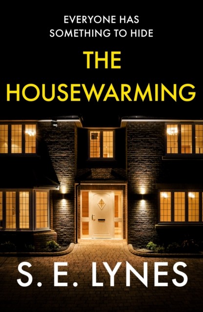The Housewarming : A Completely Unputdownable Psychological Thriller With A Shocking Twist S.e. Lynes - Image 5