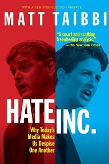 Hate, Inc.: Why Today s Media Makes Us Despise One ... | Buch | Zustand sehr gut