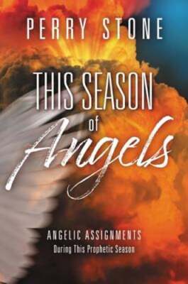 This Season of Angels: Angelic Assignments During This Prophetic Season by Stone
