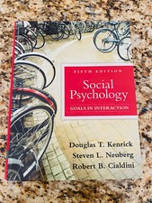 Social Psychology : Goals in Interaction by Douglas T. Kenrick