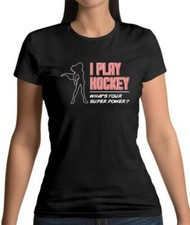 I Play Hockey Whats Your Super Power FEMALE Design - Womens T-Shirt - Sport