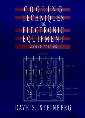 Cooling Techniques for Electronic Equipment 2e Steinberg Hardback 9780471524519