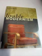 Livable Modernism : Interior Decorating and Design During the Great...