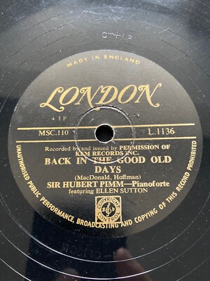 Sir Hubert Pimm - Back In The Good Old Days / A Broken Engagement - 78 rpm 10 