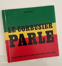 Le Corbusier Parle, Jean Petit, Fidia Edizion...