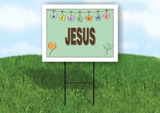 JESUS WELCOME BABY GREEN 18 in x 24 in Yard Sign Road Sign with Stand